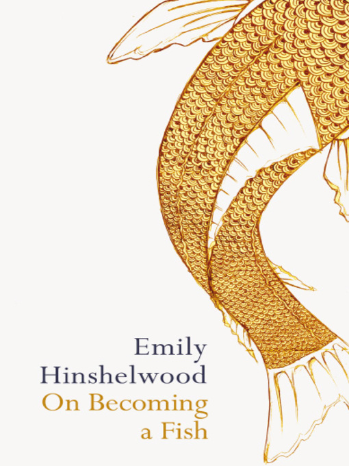 Title details for On Becoming a Fish by Emily Hinshelwood - Available